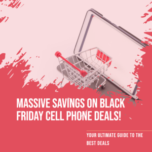 Black Friday Cell Phone Deals